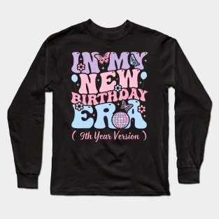 In My Birthday Era, 9th Birthday 9 Year Old Girls Kids Long Sleeve T-Shirt